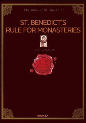 ST. BENEDICTS RULE FOR MONASTERIES -  ׵ Ģ ( )