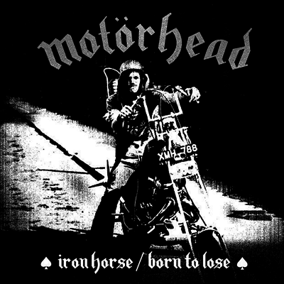 Motorhead — Iron Horse / Born To Lose 앨범 커버