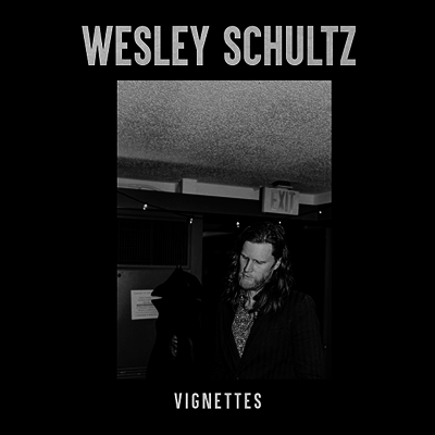 Wesley Schultz — Vignettes 앨범 커버