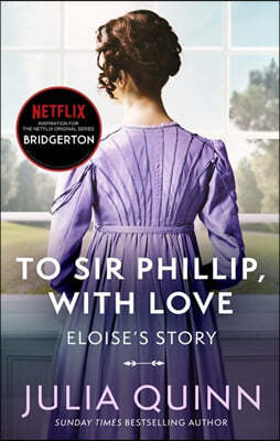 Bridgerton #05 : To Sir Phillip, With Love : 넷플릭스 '브리저튼' 원작소설