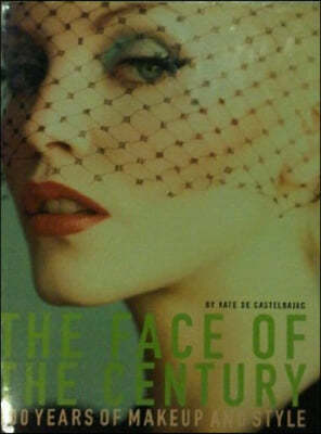 The Face of the Century: 100 Years of Make-up and Style