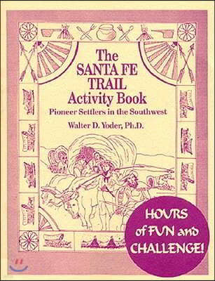 The Santa Fe Trail Activity Book