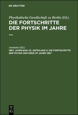 Die Fortschritte Der Physik Der Erde Im Jahre 1887