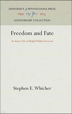 Freedom and Fate: An Inner Life of Ralph Waldo Emerson