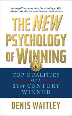 The New Psychology of Winning: Top Qualities of a 21st Century Winner