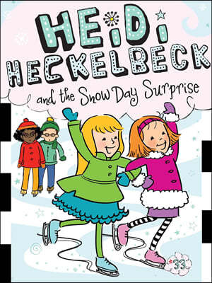 Heidi Heckelbeck and the Snow Day Surprise, 33