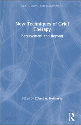 New Techniques of Grief Therapy