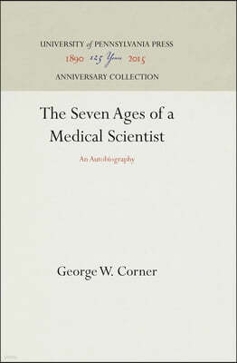 The Seven Ages of a Medical Scientist