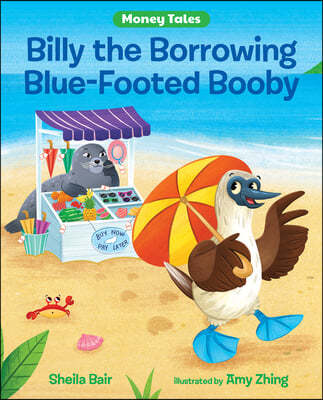 Billy the Borrowing Blue-Footed Booby