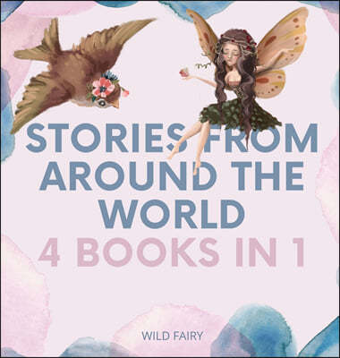 Stories From Around the World: 4 Books in 1