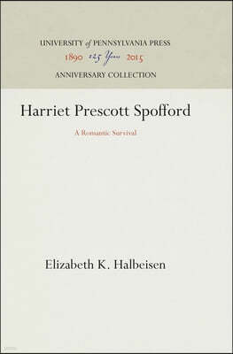 Harriet Prescott Spofford: A Romantic Survival