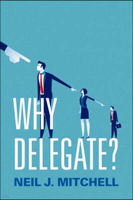 Why Delegate? P