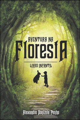 Aventura na Floresta: Livro Infantil