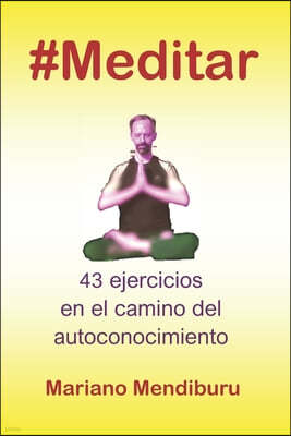 #Meditar: 43 ejercicios en el camino del autoconocimiento