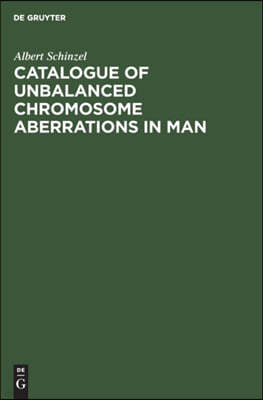 Catalogue of Unbalanced Chromosome Aberrations in Man