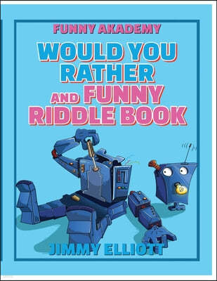 Would You Rather + Funny Riddle - 438 PAGES A Hilarious, Interactive, Crazy, Silly Wacky Question Scenario Game Book - Family Gift Ideas For Kids, Tee