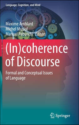 (In)Coherence of Discourse: Formal and Conceptual Issues of Language