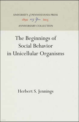 The Beginnings of Social Behavior in Unicellular Organisms