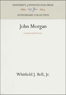 John Morgan: Continental Doctor