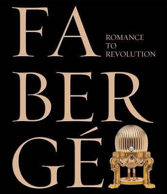 Faberge: Romance to Revolution