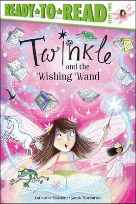 Twinkle and the Wishing Wand: Ready-To-Read Level 2