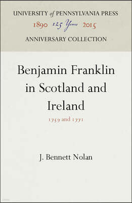 Benjamin Franklin in Scotland and Ireland: 1759 and 1771