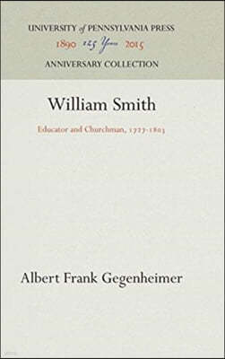 William Smith: Educator and Churchman, 1727-183