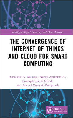 Convergence of Internet of Things and Cloud for Smart Computing