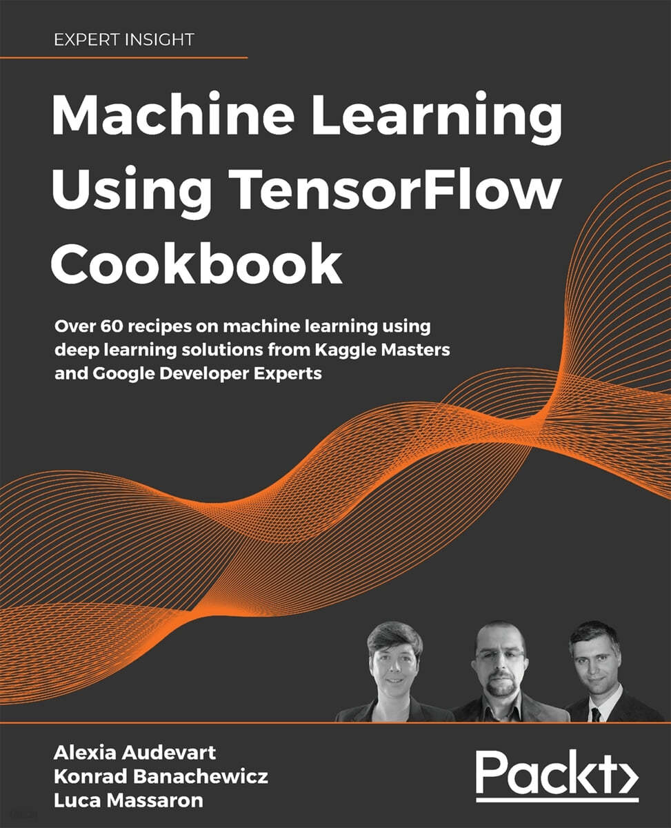 Machine Learning Using TensorFlow Cookbook: Create powerful machine learning algorithms with TensorFlow