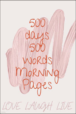 500 Days 500 Words Morning Pages