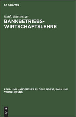 Bankbetriebswirtschaftslehre: Grundlagen, Internationale Bankleistungen, Bank-Management