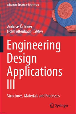 Engineering Design Applications III: Structures, Materials and Processes