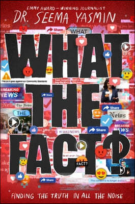 What the Fact?: Finding the Truth in All the Noise