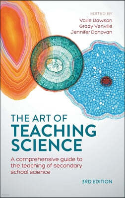 The Art of Teaching Science: A comprehensive guide to the teaching of secondary school science