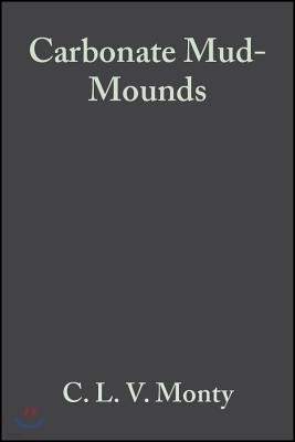 Carbonate Mud-Mounds: Their Origin and Evolution
