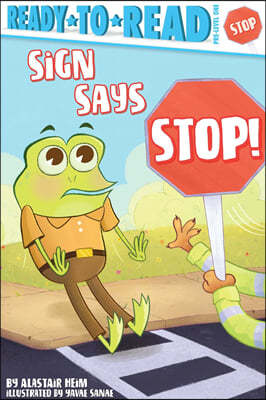 Sign Says Stop!: Ready-To-Read Pre-Level 1