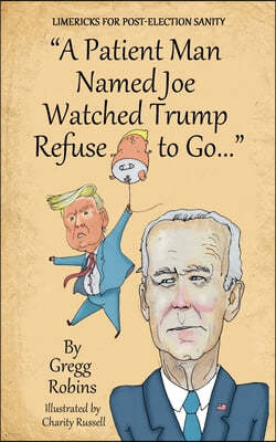 A Patient Man Named Joe Watched Trump Refuse to Go...
