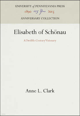 Elisabeth of Schonau: A Twelfth-Century Visionary