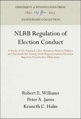 NLRB Regulation of Election Conduct