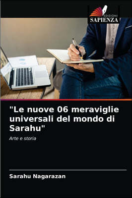 "Le nuove 06 meraviglie universali del mondo di Sarahu"