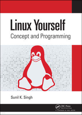 Linux Yourself: Concept and Programming