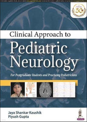 Clinical Approach to Pediatric Neurology: For Postgraduate Students and Practicing Pediatricians