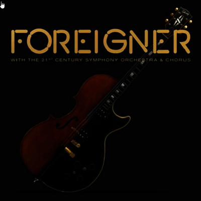 Foreigner — With The 21st Century Symphony Orchestra & Chorus (Gatefold) 앨범 커버
