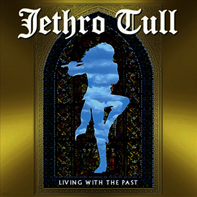 Jethro Tull — Living With The Past 앨범 커버