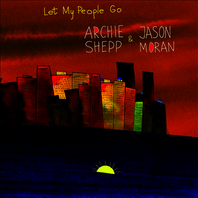 Archie Shepp / Jason Moran - Let My People Go (2LP)