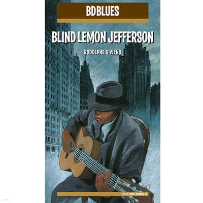 ϷƮ  ε  ۽ (Blind Lemon Jefferson Illustrated by Rodolphe & Wens) 