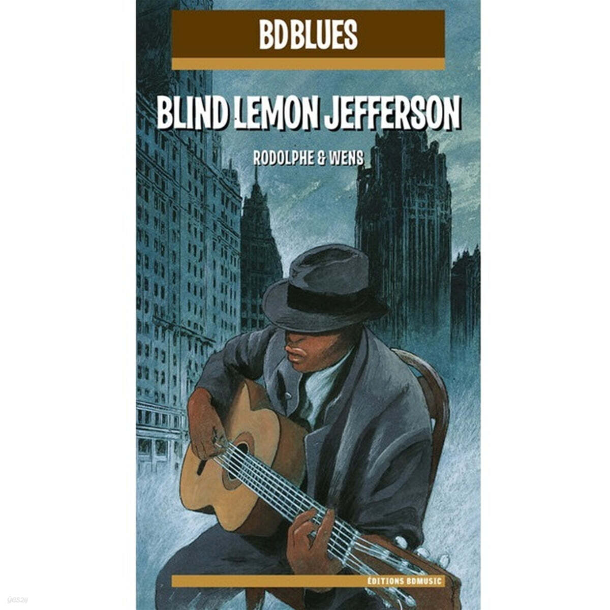 일러스트로 만나는 블라인드 레몬 제퍼슨 (Blind Lemon Jefferson Illustrated by Rodolphe &amp; Wens)