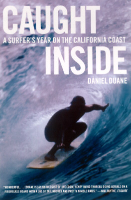 Caught Inside: A Surfer's Year on the California Coast