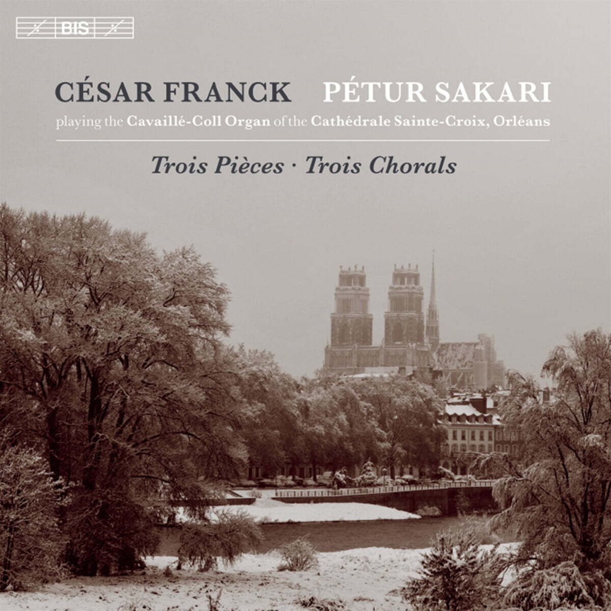 Petur Sakari 프랑크: 그랜드 오르간을 위한 소품과 코랄 (Franck: Trois Pieces Pour Grand Orgue, Trois Chorals Pour Grand Orgue)