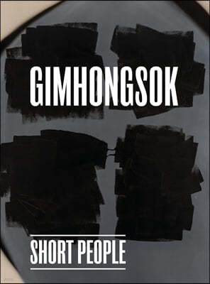 Gimhongsok: Short People